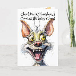 Lustigt monster Hund: Chuckling Chihuahua Birthday Tack Kort