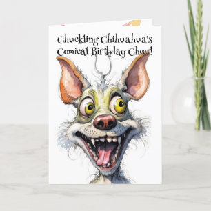 Lustigt monster Hund: Chuckling Chihuahua Birthday Tack Kort