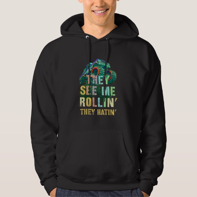 Lustigt Monster Lastbil.. DE SER MIG ROLLIN'Hatin' Hoodie (Framsida)