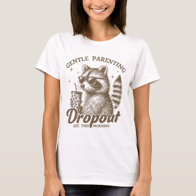 Lustigt Mors dag "Gentle Parating Dropout" T Shirt (Framsida)