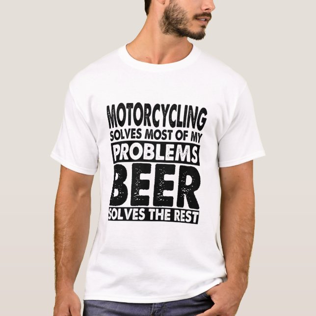 Lustigt motorcykeling och öl löser mina problem t shirt (Framsida)
