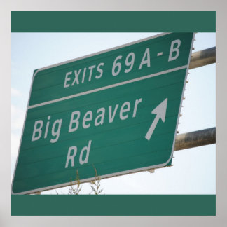 Lustigt motorvägsskylt, Big Beaver Road Exit 69 Poster