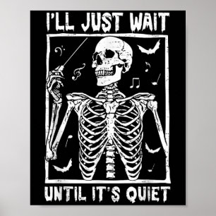 Lustigt Music Skeleton Teacher jag väntar tills Poster