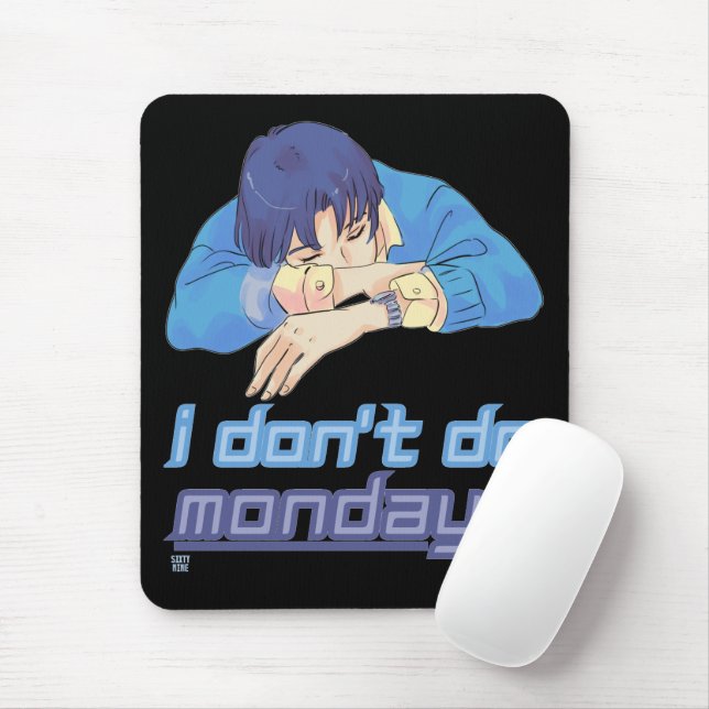 Lustigt musknapp "JAG GÖR INTE MÅNDAGS" Musmatta (Med mus)
