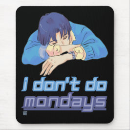 Lustigt musknapp "JAG GÖR INTE MÅNDAGS" Musmatta