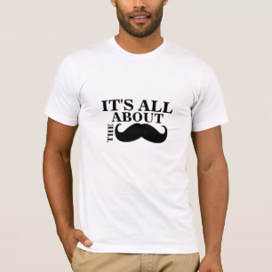 Lustigt Mustache T-Shirt Det är allt om Mustache