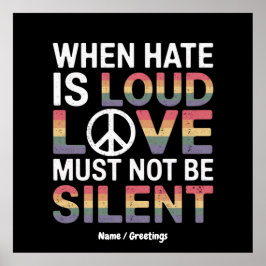 Lustigt när Hate är Loud Kärlek får inte vara tyst Poster