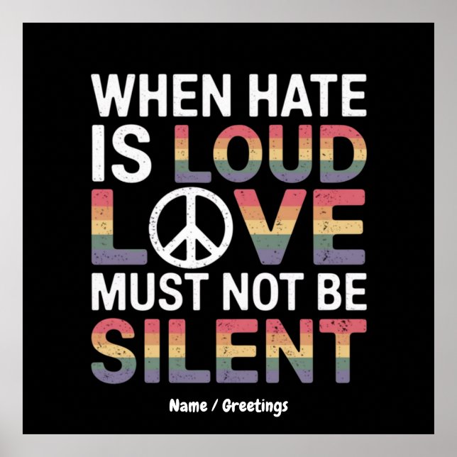 Lustigt när Hate är Loud Kärlek får inte vara tyst Poster (Framsidan)