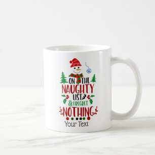 Lustigt Naughty List No beklagar Coffee Mugg