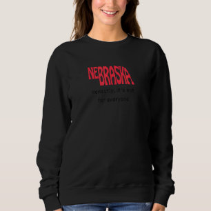 Lustigt Nebraska ärligt, det är inte för alla T Shirt