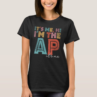 Lustigt nog.. Jag är Ap det är Me Assistant Prin T Shirt