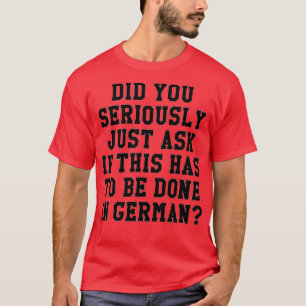 Lustigt nog måste det ske på tyska lärare. t shirt