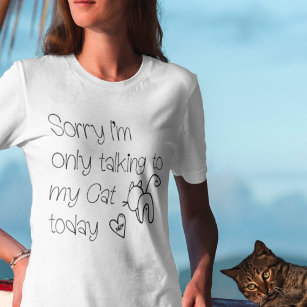 Lustigt nog pratar jag bara med min katt i dag Tec T Shirt