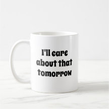Lustigt Novelty Gift... JAG VET OM DET I MORGON