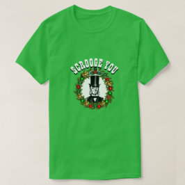 Lustigt Novelty Jul Mode SCROOGE DIG T-Shir T Shirt