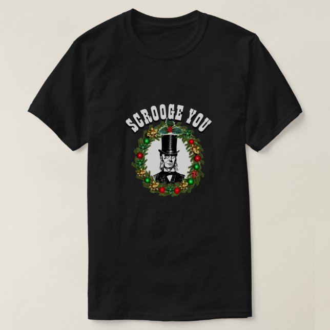 Lustigt Novelty Jul Mode SCROOGE DIG T-Shir T Shirt (Design framsida)