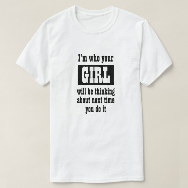 Lustigt Novelty Manar jul... Jag är din GIRL. T Shirt (Design framsida)