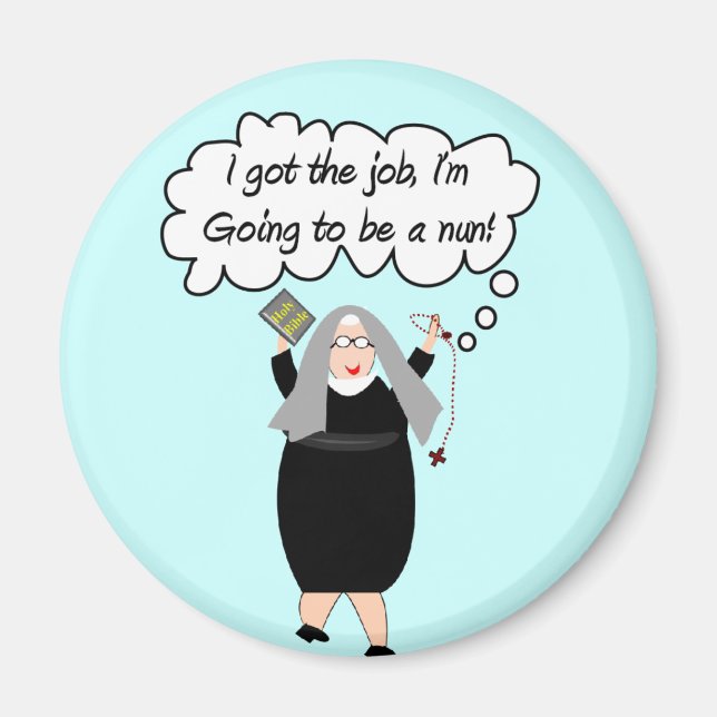 Lustigt nun-kort "Har jobbet!" (Gail Gabel) Magnet (Framsidan)