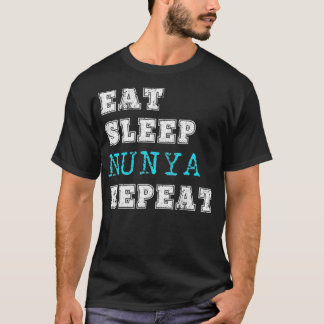 Lustigt nunya-mat-viloläge Upprepa inget av ditt f T Shirt
