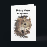 Lustigt, Nutty Brother Birthday-ekorrekort Kort<br><div class="desc">Till den mest närliggande i familjen. Underbart kort för den speciella brodern eller en som gillar ekorrar,  djur,  vilda djur eller natur.</div>