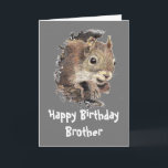Lustigt, Nutty Brother Birthday Squirrel  Kort<br><div class="desc">Till den mest närliggande i familjen. Underbart kort för den speciella brodern eller en som gillar ekorrar,  djur,  vilda djur eller natur.</div>