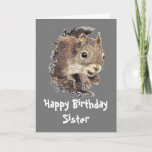 Lustigt, Nutty Sister Birthday-ekorrekort Kort<br><div class="desc">Till den mest närliggande i familjen. Underbart kort för den speciella syster eller den som tycker om ekorrar,  djur,  vilda djur eller natur.</div>