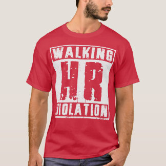 Lustigt offensiv Walking HR Violation Vintage Whit T Shirt