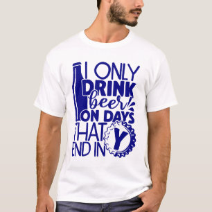 Lustigt öl dagar slutar i Y Havsblått T Shirt