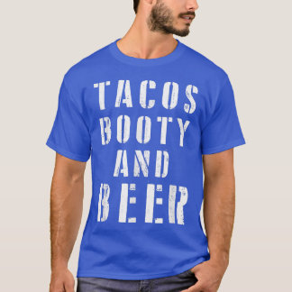 Lustigt öl och Tacos Tacos-Booty och öl Underbart T Shirt