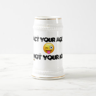 Lustigt ölstein mugg "ACT YOUR AGE"
