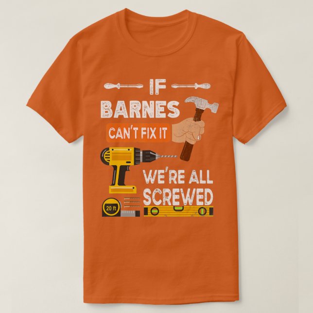 Lustigt om Barnes inte kan fixa det kan ingen hand T Shirt (Design framsida)