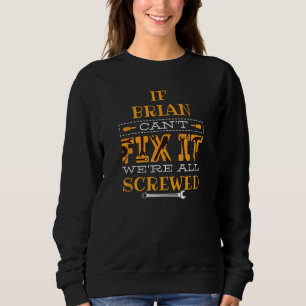 Lustigt om Brian inte kan laga det, var alla sårad T Shirt