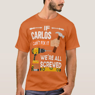 Lustigt om Carlos Cant fixar det kan ingen handyma T Shirt