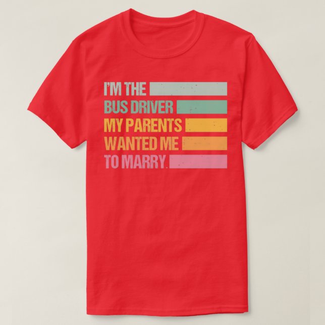 Lustigt om drivrutinen Buss som mina föräldrar vil T Shirt (Design framsida)