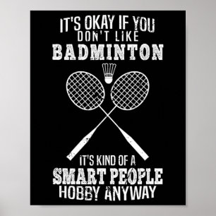 Lustigt om du inte gillar Dminton Poster