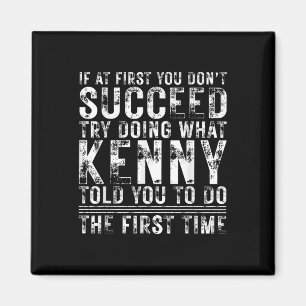 Lustigt om du inte lyckades på födelsedagen Kenny Magnet