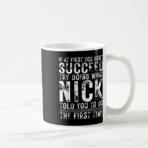 Lustigt om du inte lyckades på födelsedagen Nick I Kaffemugg