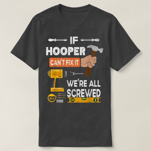 Lustigt om Hooper inte kan få det att ingen kan ha T Shirt (Design framsida)