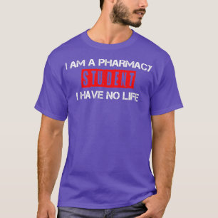 Lustigt om jag är apotek Student... Jag har inget T Shirt