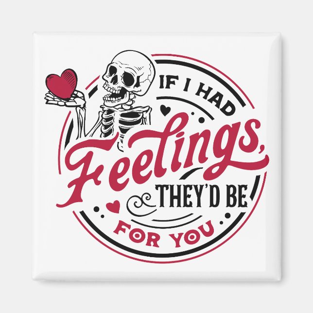 Lustigt om jag hade känslor Valentine Magnet (Framsidan)