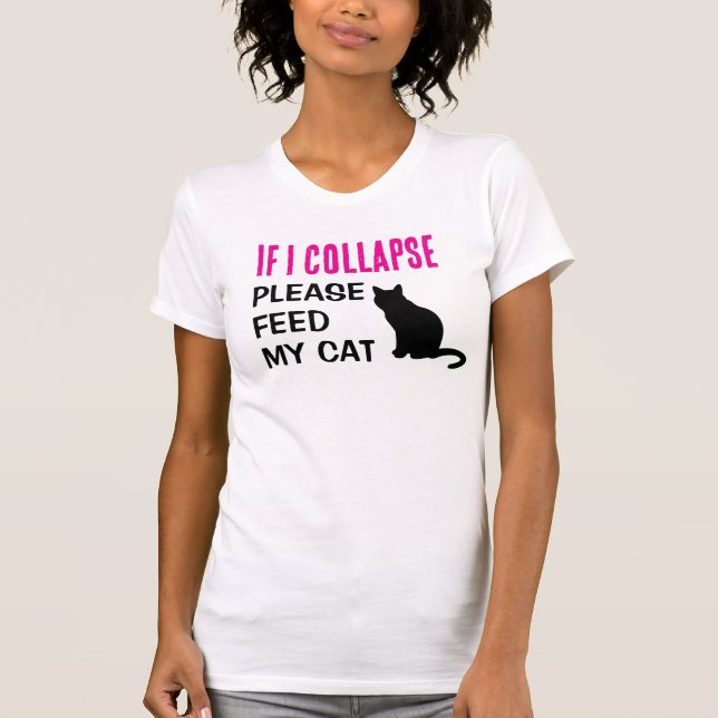 Lustigt om jag kollapsar Mamma Cat Lover T Shirt (Framsida)