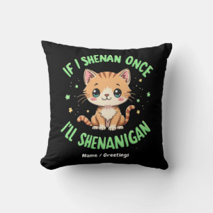 Lustigt om jag Shenan Gång så kommer jag att Shena Kudde