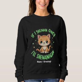 Lustigt om jag Shenan Gång så kommer jag att Shena T Shirt