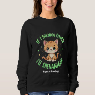 Lustigt om jag Shenan Gång så kommer jag att Shena T Shirt