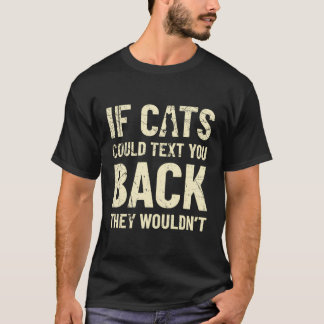 Lustigt om katter kunde sms, så skulle de inte klä t shirt