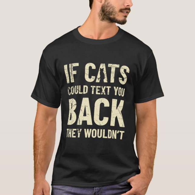 Lustigt om katter kunde sms, så skulle de inte klä t shirt (Framsida)