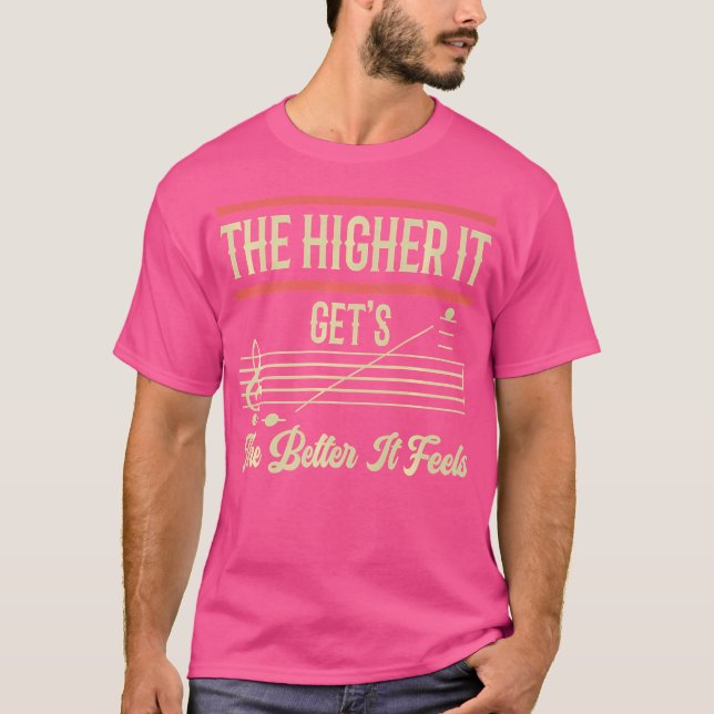 Lustigt opera Singer ju högre det blir desto bättr T Shirt (Framsida)