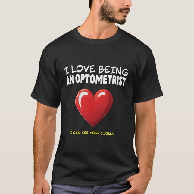 Lustigt Optometrist Sarcasm. Jag kan se dina probl T Shirt (Framsida)
