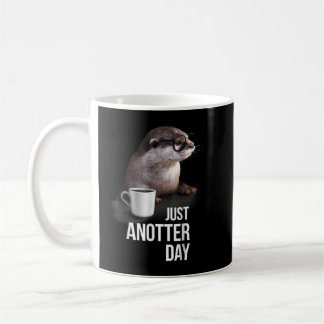 Lustigt Otter Just en annan dag för Otter älskare  Kaffemugg