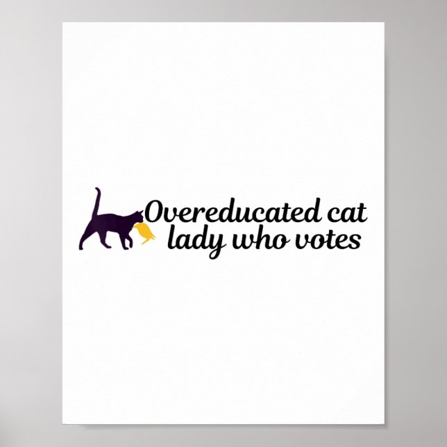 Lustigt överutbildad Kamala Voter Cat Holding Trum Poster (Framsidan)